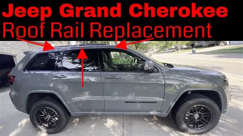Jeep Grand Cherokee Wk2 Plastic Roof Railmolding Replacement Youtube