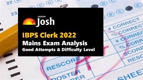 IBPS Clerk Mains 2022 Exam Analysis 8th October Check Good Attempts