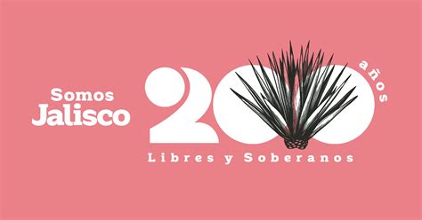 Jalisco 200 años de Libertad y Soberanía Vive GDL