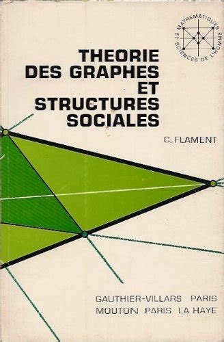 Amazon Fr Theorie Des Graphes Et Structures Sociales Livres