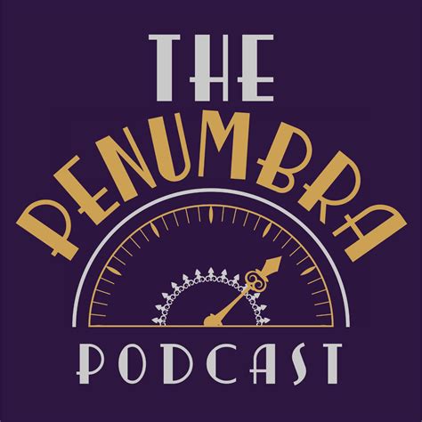 The Penumbra Podcast | Listen via Stitcher for Podcasts