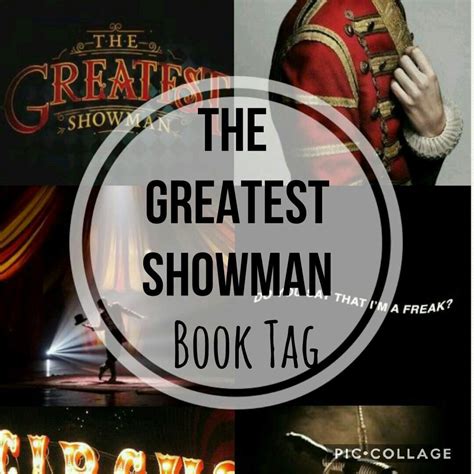 The Greatest Showman Book Tag • Libros • Amino