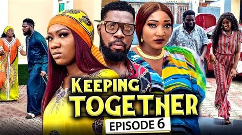 Keeping Together Episode 6 Final Jerry Williamschinenye 2021 Latest