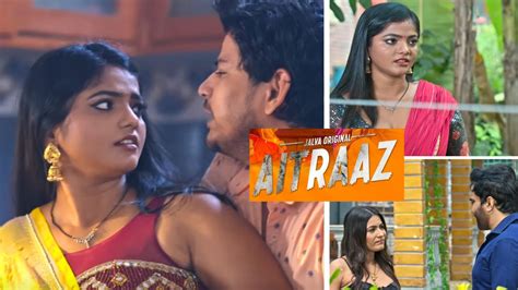 Aitraaz Jalva Web Series All Seasons Episodes Actress Cast