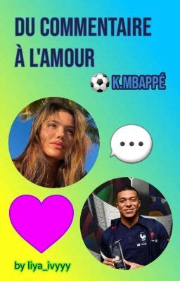 du commentaire à l amour kylian mbappé 15 léna Wattpad