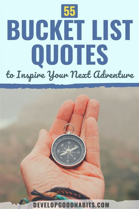 55 Bucket List Quotes To Inspire Your Next Adventure