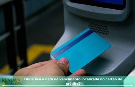 Onde Fica A Data De Validade Do Cartão