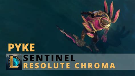 Sentinel Pyke Resolute Chroma League Of Legends Youtube