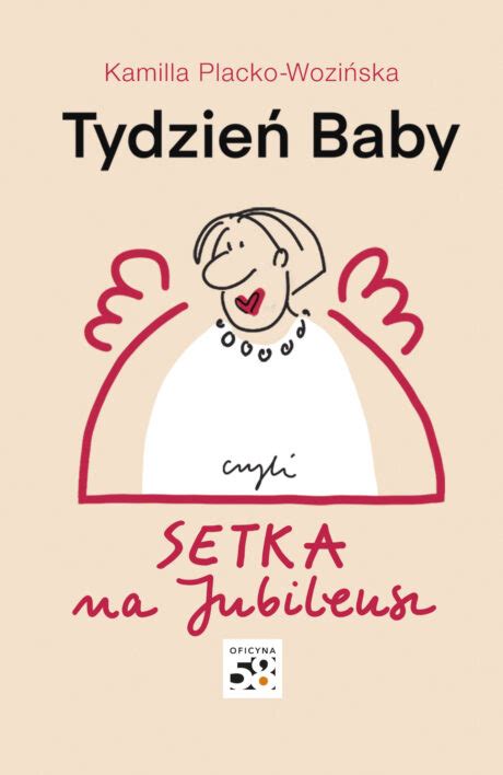 Tydzie Baby Czyli Setka Na Jubileusz Oficyna