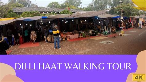 4k Walking Tour Dilli Haat Ina New Delhi Youtube