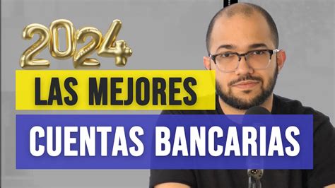 Las Mejores Cuentas Bancarias Para El 2024 Las 8 Mejores Tarjetas De