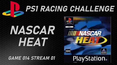 NASCAR Heat PS1 Racing Challenge G014S01 YouTube