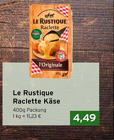 Le Rustique Raclette Käse Angebot bei CAP Markt 1Prospekte de