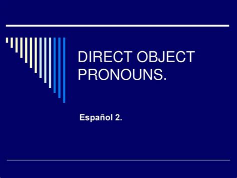 DIRECT OBJECT PRONOUNS Ppt Descargar