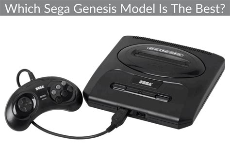 Which Sega Genesis Model Is The Best? July 2024