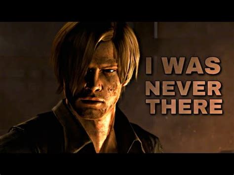 I Was Never There Leon Kennedy Resident Evil Edit Youtube