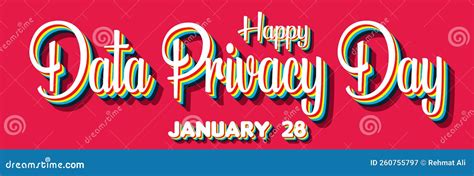 Happy Data Privacy Day January 28 Calendar Of January Retro Text Effect Vector Design Stock