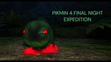 Pikmin 4 Guide How To Beat The Final Night Expedition YouTube