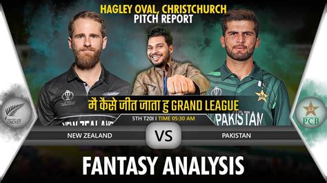 NZ Vs PAK Dream11 Team Preview NZ Vs PAK Dream11 Prediction Hagley