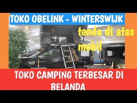 Toko Camping Terbesar Di Belanda Deket Perbatasan Jerman Dagje