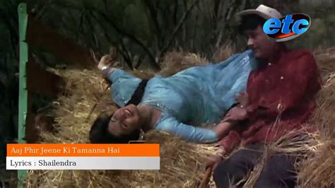 Aaj Phir Jeene Ki Tamanna Hai Waheeda Rehman Dev Anand Guide