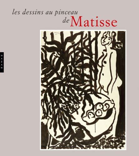 Les Dessins Au Pinceau De Matisse By Matisse Henri And Anne Coron Et