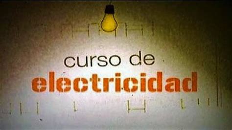 Curso De Electricidad Gratis Y Completo Hd Youtube