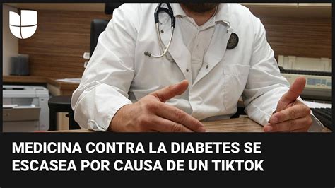 Medicina Para La Diabetes Comienza A Escasear Luego De Que La Recomendaran En Tiktok Para