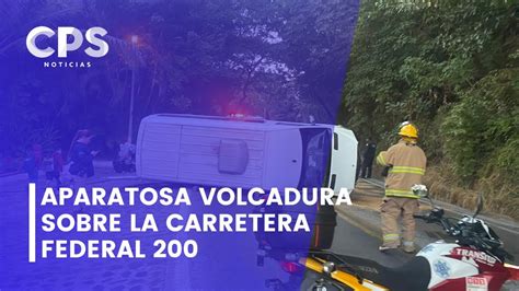 Aparatosa Volcadura Sobre La Carretera Federal Cps Noticias