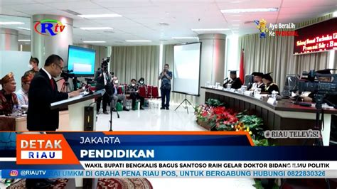 WAKIL BUPATI BENGKALIS BAGUS SANTOSO RAIH GELAR DOKTOR YouTube