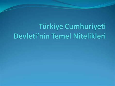 PPT T Rkiye Cumhuriyeti Devleti Nin Temel Nitelikleri PowerPoint