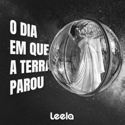 Leela O Dia Em Que A Terra Parou Reviews Album Of The Year