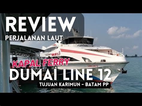 Review Perjalanan Laut Menggunakan Kapal Ferry Dumai Line Dari