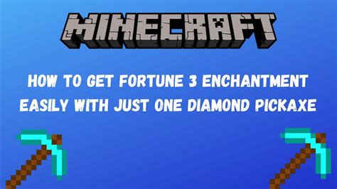 Minecraft How To Get A Fortune 3 Pickaxe With Only ONE Diamond Pickaxe