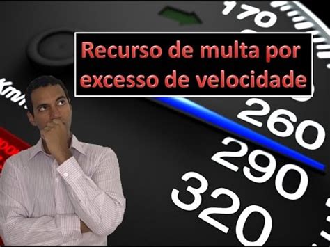 COMO FAZER UM RECURSO DE MULTA POR EXCESSO DE VELOCIDADE YouTube