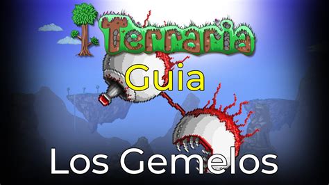 Terraria Guia Todo Lo Que Necesitas Saber Sobre Los Gemelos YouTube