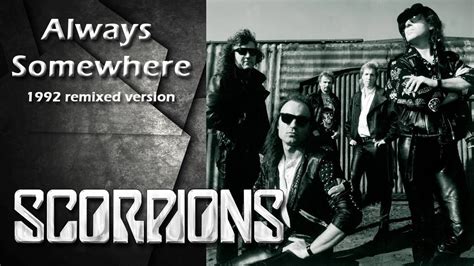 SCORPIONS Always Somewhere 1992 Remixed Version YouTube