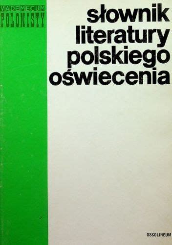 S Ownik Literatury Polskiego O Wiecenia Teresa Kostkiewiczowa