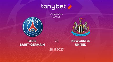 Psg Vs Newcastle Predictions Odds Betting Tips — Tonybet Blog