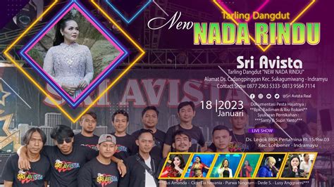 LIVE TARLING DANGDUT NEW NADA RINDU SHOW LEGOK 18 JANUARI 2023 MALAM