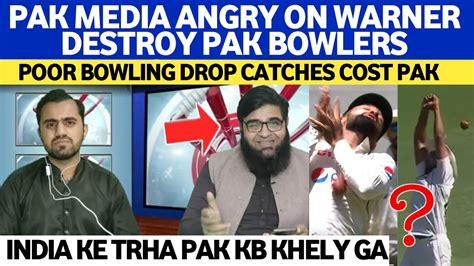 Pak Media Angry On Warner Destroy Pak Bowlers Poor Bowling Drop