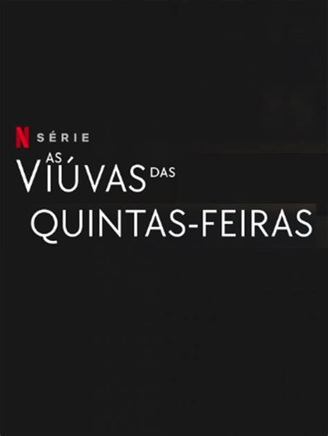 As Viúvas das Quintas Feiras Papo de Cinema