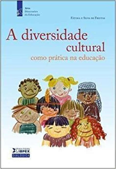 Livro A diversidade cultural como prática na educação Fátima e Silva