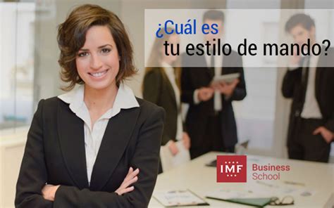 El Estilo De Dirección Empresarial • Blog De Prl Imf Smart Education