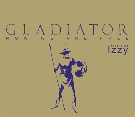 Now We Are Free Original 12 música e letra de Gladiator IZZY