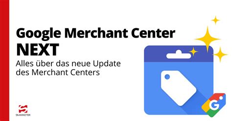 Merchant Center Next Das Ndert Sich Smarketer