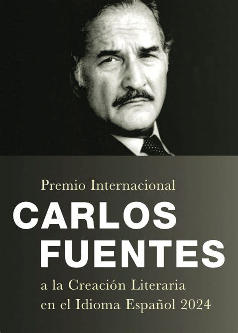 Premio Internacional Carlos Fuentes A La Creaci N Literaria En El