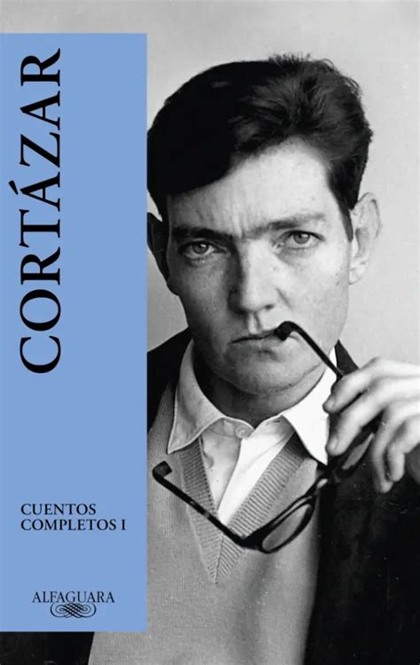 Se Cumplen 40 Años De La Muerte De Julio Cortázar El Autor Que Enseñó A Jugar