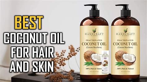 Top Best Coconut Oil For Hair Skin Review In Pure And