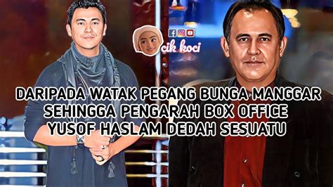 Daripada Watak Pegang Bunga Manggar Sehingga Pengarah Box Office